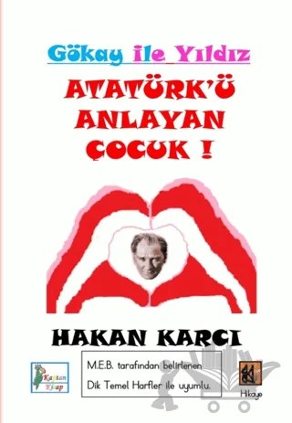 Atatürk’ü Anlayan Çocuk – Hakan Karcı – Kaptan Kitap kitap kapağı