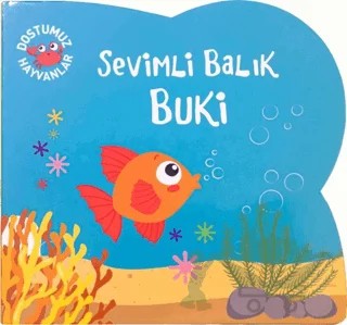 Sevimli Balık Buki - Dostumuz Hayvanlar – Ömer Canbir – Net Çocuk Yayınları kitap kapağı