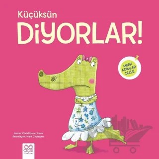 Küçüksün Diyorlar! – Christienne Jones – 1001 Çiçek Kitaplar kitap kapağı