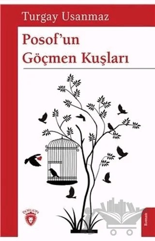 Posof’un Göçmen Kuşları – Turgay Usanmaz – Dorlion Yayınları kitap kapağı