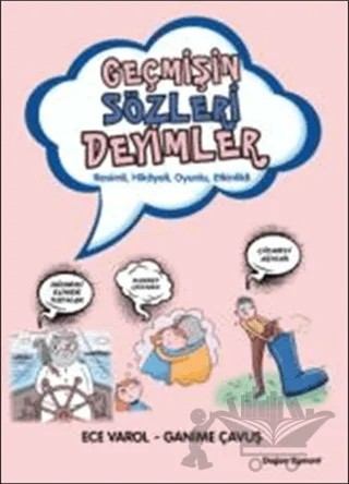 Geçmişin Sözleri Deyimler – Ece Varol, Ganime Çavuş – Doğan Çocuk kitap kapağı