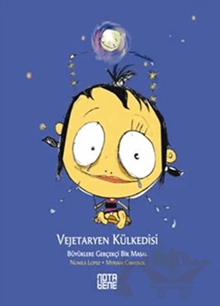 Vejetaryen Külkedisi - Büyüklere Gerçekçi Bir Masal – Miriam Cameros Sierra, Nunila Lopez – Nota Bene Yayınları kitap kapağı