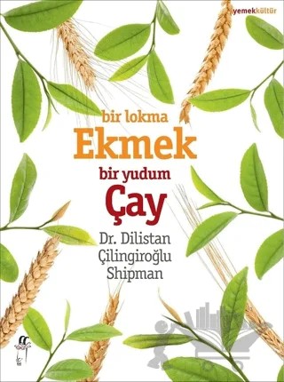 Bir Lokma Ekmek Bir Yudum Çay – Dilistan Çilingiroğlu Shipman – Oğlak Yayıncılık kitap kapağı