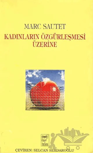 Kadınların Özgürleşmesi Üzerine – Marc Sautet – Telos Yayıncılık kitap kapağı