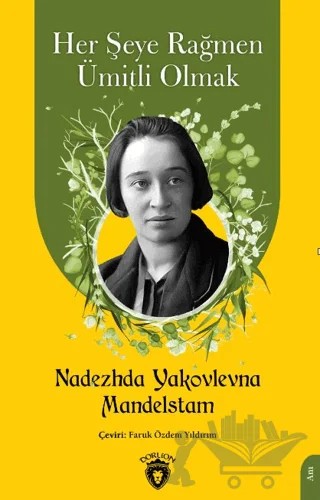 Her Şeye Rağmen Ümitli Olmak – Nadezhda Yakovlevna – Dorlion Yayınları kitap kapağı