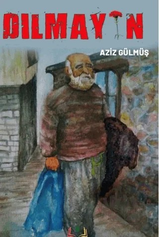 Dılmayin – Aziz Gülmüş – Sidar Yayınları kitap kapağı