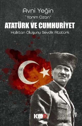 Atatürk ve Cumhuriyet – Avni Yeğin – KMD Yayınları kitap kapağı