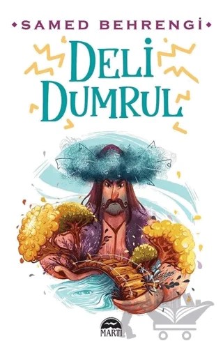 Deli Dumrul – Samed Behrengi – Martı Çocuk Yayınları kitap kapağı