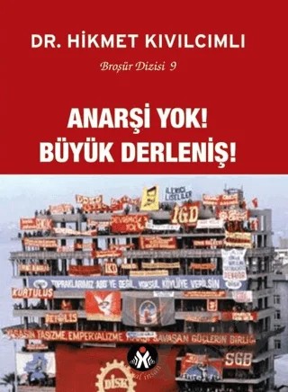 Anarşi Yok! Büyük Derleniş! – Hikmet Kıvılcımlı – Sosyal İnsan Yayınları kitap kapağı
