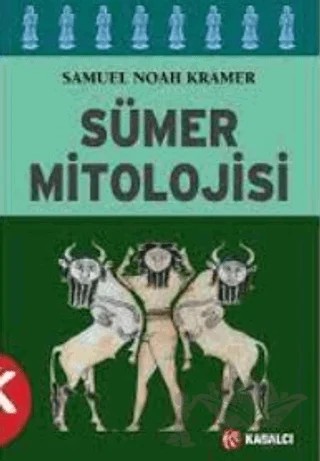 Sümer Mitolojisi – Samuel Noah Kramer – Kabalcı Yayınevi - Doruk Yayınları kitap kapağı