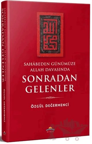 Sahâbeden Günümüze Allah Davasında Sonradan Gelenler – Özgül Değermenci – Mirac Yayınları kitap kapağı