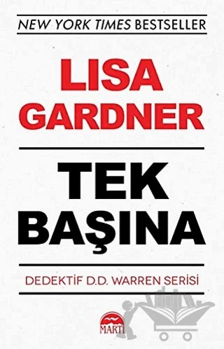 Tek Başına - Dedektif D.D. Warren Serisi – Lisa Gardner – Martı Yayınları kitap kapağı