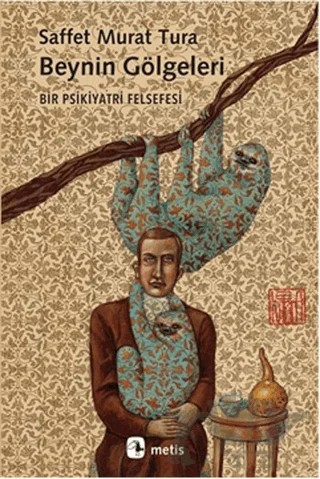Beynin Gölgeleri – Saffet Murat Tura – Metis Yayınları kitap kapağı