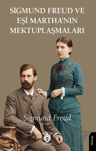 Sigmund Freud ve Eşi Martha’nın Mektuplaşmaları – Sigmund Freud – Dorlion Yayınları kitap kapağı