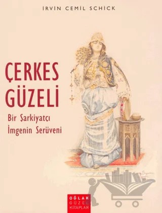 Çerkes Güzeli – Irvin Cemil Schick – Oğlak Yayıncılık kitap kapağı