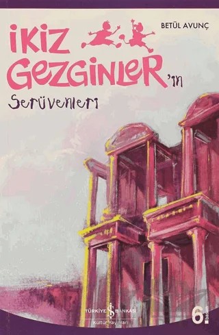 İkiz Gezginler’in Serüvenleri – Betül Avunç – İş Bankası Kültür Yayınları kitap kapağı