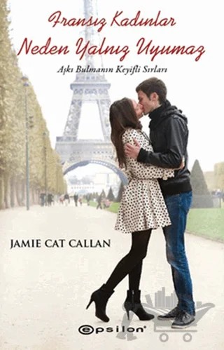 Fransız Kadınlar Neden Yalnız Uyumaz – Jamie Cat Callan – Epsilon Yayınevi kitap kapağı
