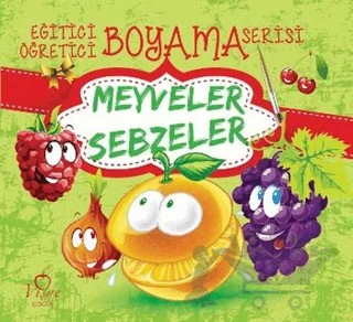 Meyveler Sebzeler - Eğitici Öğretici Boyama Serisi – Kolektif – Vişne Çocuk kitap kapağı