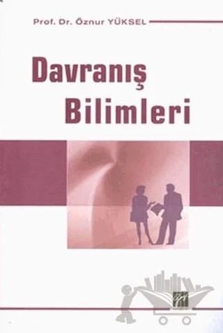 Davranış Bilimleri – Öznur Yüksel – Gazi Kitabevi kitap kapağı