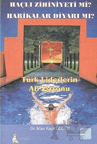 Türk Liderlerin AB Vizyonu – İrfan Kaya Ülger – Sinemis Yayınları kitap kapağı