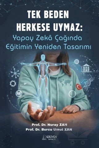 Tek Beden Herkese Uymaz: Yapay Zeka Çağında Eğitimin Yeniden Tasarımı – Nuray Zan, Burcu Umut Zan – Serüven Yayınevi kitap kapağı