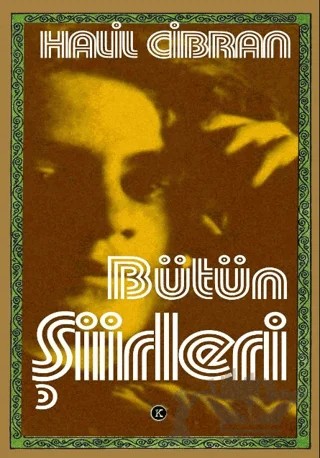 Bütün Şiirleri – Halil Cibran – Kafe Kültür Yayıncılık kitap kapağı