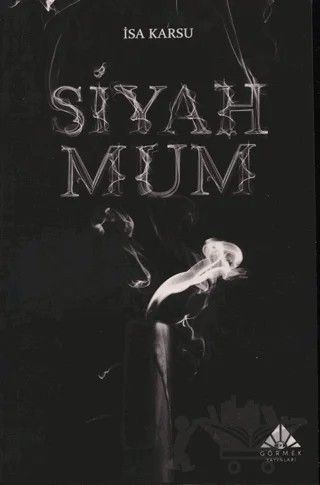 Siyah Mum – İsa Karsu – Görmek Yayınları kitap kapağı