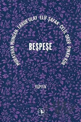 Beşpeşe – Celil Oker, Elif Şafak, Faruk Ulay, Murathan Mungan, Pınar Kür – Metis Yayınları kitap kapağı