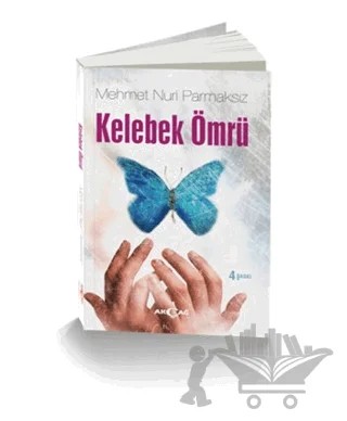 Kelebek Ömrü – Mehmet Nuri Parmaksız – Akçağ Yayınları kitap kapağı
