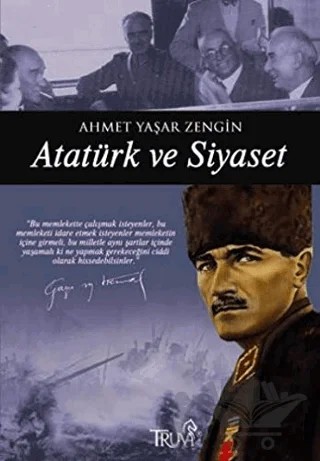 Atatürk ve Siyaset – Ahmet Yaşar Zengin – Truva Yayınları kitap kapağı