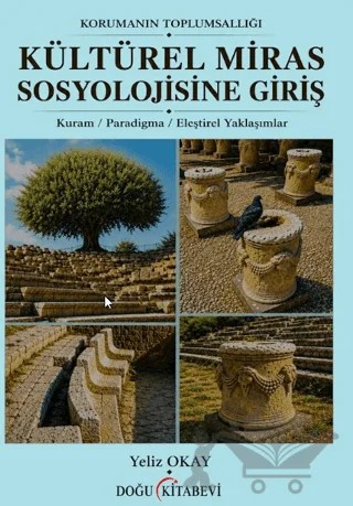 Kültürel Miras Sosyolojisine Giriş – Yeliz Okay – Doğu Kitabevi kitap kapağı