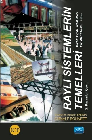 RAYLI SİSTEMLERİN TEMELLERİ - Practical Railway Engineering(RAYLI SİSTEMLER DEĞİŞTİ BASMAYALIM DEDİK) – Clifford F BONNETT, ICP – Nobel Akademik Yayıncılık kitap kapağı
