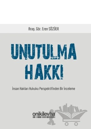Unutulma Hakkı – Eren Sözüer – On İki Levha Yayınları kitap kapağı
