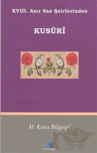 18. Asır Saz Şairlerinden Kusuri – M. Kaya Bilgegil – Salkımsöğüt Yayınları kitap kapağı