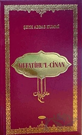 Mefatihu'l Cinan – Şeyh Abbas Kummi – Kevser Yayınları kitap kapağı