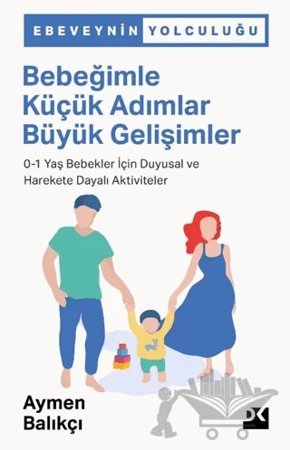 Bebeğimle Küçük Adımlar Büyük Gelişimler – Aymen Balıkçı – Doğan Kitap kitap kapağı