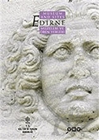 Edirne Müzeleri ve Ören Yerleri Edirne Museum and Sites – Kolektif – Yapı Kredi Yayınları kitap kapağı