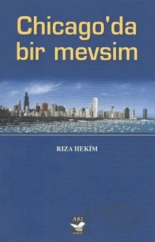 Chicago’da Bir Mevsim – Rıza Hekim – Arı Sanat Yayınevi kitap kapağı