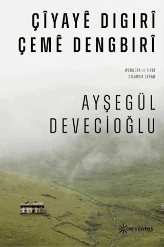 Çiyaye Digıri Çeme Dengbıri – Ayşegül Devecioğlu – Cervantes kitap kapağı