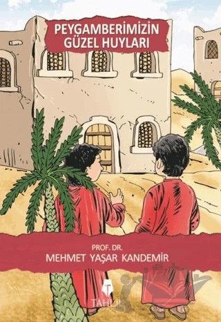 Peygamberimizin Güzel Huyları – Mehmet Yaşar Kandemir – Tahlil Yayınları kitap kapağı