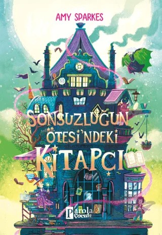Sonsuzluğun Ötesi’ndeki Kitapçı – Amy Sparkes – Parola Çocuk kitap kapağı