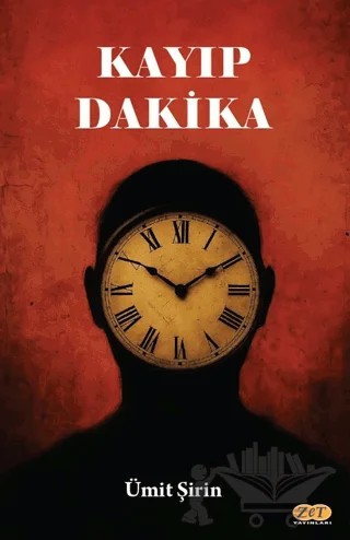 Kayıp Dakika – Ümit Şirin – Zet Yayınları kitap kapağı
