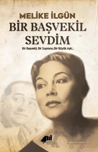 Bir Başvekil Sevdim – Melike İlgün – Kadıköy Belediyesi Kültür Yayınları kitap kapağı