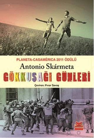 Gökkuşağı Günleri – Antonio Skarmeta – Kırmızı Kedi Yayınevi kitap kapağı