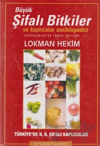 Büyük Şifalı Bitkiler ve Kaplıcalar Ansiklopedisi – Lokman Hekim – Şenyıldız Yayınevi kitap kapağı