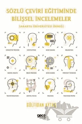 Sözlü Çeviri Eğitiminde Bilişsel İncelemeler – Gülfidan Aytaş – Gece Kitaplığı kitap kapağı