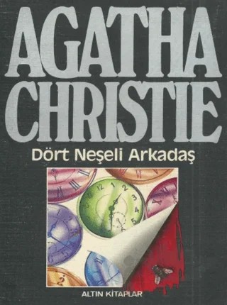 Dört Neşeli Arkadaş – Agatha Christie – Altın Kitaplar kitap kapağı