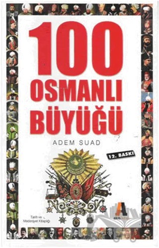 100 Osmanlı Büyüğü – Adem Suad – Akis Kitap kitap kapağı