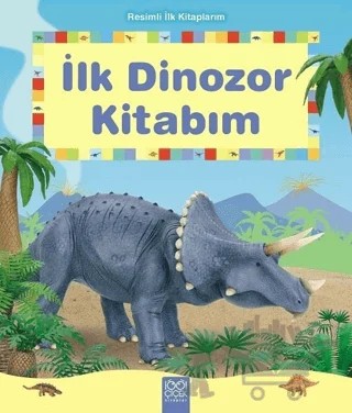 Resimli İlk Kitaplarım - İlk Dinozor Kitabım – Henri Van Wyk – 1001 Çiçek Kitaplar kitap kapağı