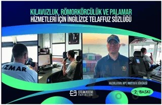 Kılavuzluk, Römorkörcülük ve Palamar Hizmetleri İçin İngilizce Telaffuz Sözlüğü – Mustafa Sökükcü – Efe Akademi Yayınları kitap kapağı
